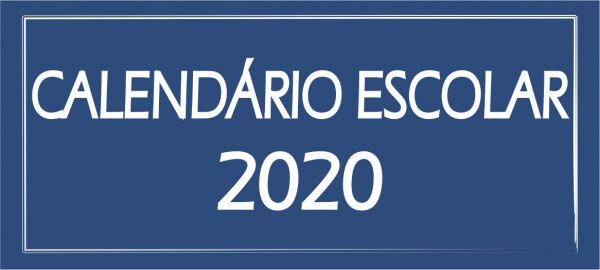 CALENDÁRIO ESCOLAR 2020