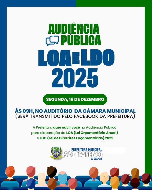 AUDIÊNCIA PÚBLICA ELABORAÇÃO DA LEI ORÇAMENTÁRIA ANUAL E LEI DE DIRETRIZES ORÇAMENTÁRIAS  DE 2025