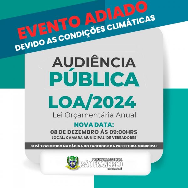 EVENTO ADIADO -  AUDIÊNCIA PÚBLICA LEI ORÇAMENTÁRIA ANUAL (LOA) 2024
